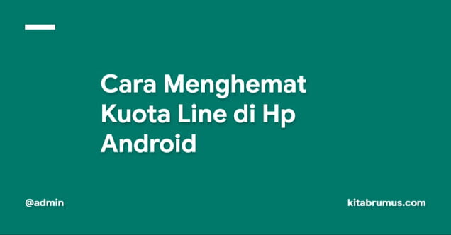 Cara Menghemat Kuota Line di Hp Android