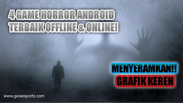 Siapa Takut? Inilah 4 Game Horror Android Menegangkan