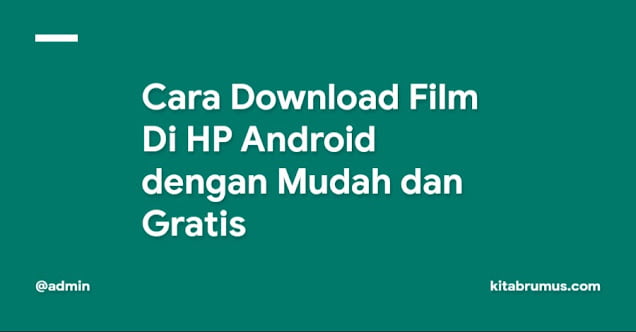 Cara Download Film Di HP Android